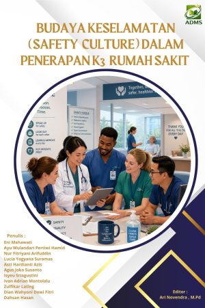 Budaya Keselamatan (Safety Culture) Dalam Penerapan K3 Rumah Sakit