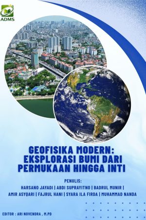 Geofisika Modern: Eksplorasi Bumi Dari Permukaan Hingga Inti