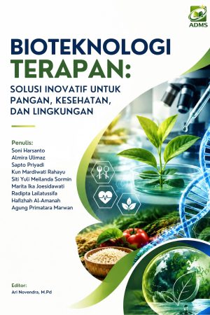 Bioteknologi Terapan: Solusi Inovatif untuk Pangan, Kesehatan, dan Lingkungan